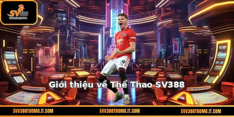 Giới thiệu về Thể Thao SV388